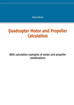 Quadcopter Motor and Propeller Calculation (eBook, PDF)