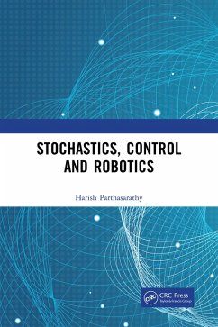 Stochastics, Control and Robotics (eBook, PDF) - Parthasarathy, Harish