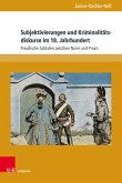Subjektivierungen und Kriminalitätsdiskurse im 18. Jahrhundert (eBook, PDF)