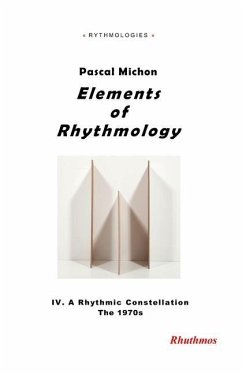Elements of Rhythmology: IV. A Rhythmic Constellation. The 1970s - Michon, Pascal