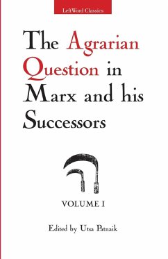 The Agrarian Question in Marx and his Successors, Vol. 1 - Patnaik, Utsa