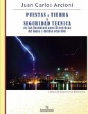 Puestas a Tierra y Seguridad Técnica en las Instalaciones Eléctricas de Baja y Media Tensión: Colección ingeniería eléctrica