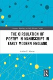 The Circulation of Poetry in Manuscript in Early Modern England (eBook, PDF)
