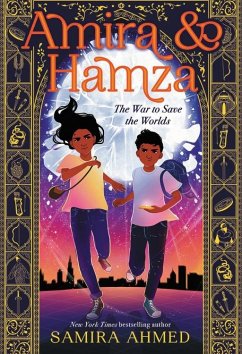 Amira & Hamza: The War to Save the Worlds - Ahmed, Samira