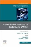 Current Management of Pancreatic Cancer, an Issue of Surgical Oncology Clinics of North America