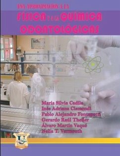 Una aproximación a la física y a la química odontológica: Segunda edición - Cismondi, Inés Adriana; Fontanetti, Pablo Alejandro; Theiler, Gerardo Raúl