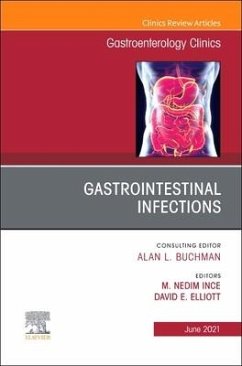 Gastrointestinal Infections, an Issue of Gastroenterology Clinics of North America