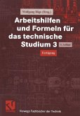 Arbeitshilfen und Formeln für das technische Studium 3 (eBook, PDF)