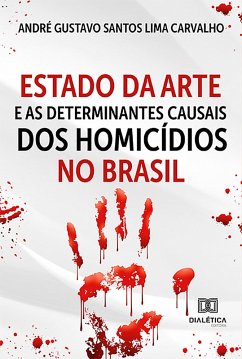 Cover Estado da Arte e as Determinantes Causais dos Homicídios no Brasil (eBook, ePUB)