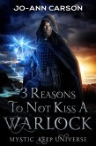 3 Reasons to Not Kiss a Warlock (Mystic Keep, #3) (eBook, ePUB)