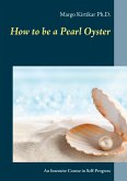 How to be a Pearl Oyster (eBook, ePUB)