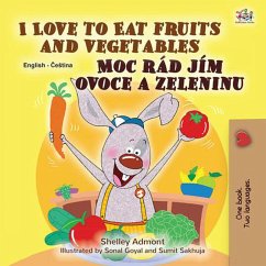 I Love to Eat Fruits and Vegetables Moc rád jím ovoce a zeleninu (English Czech Bilingual Collection) (eBook, ePUB)