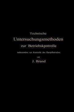 Technische Untersuchungsmethoden zur Betriebskontrolle (eBook, PDF) - Brand, Julius
