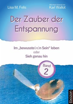 Der Zauber der Entspannung / Der Zauber der Entspannung (Band 2) (eBook, PDF) - Felis, Lisa M.