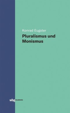 Pluralismus und Monismus (eBook, PDF) - Eugster, Konrad