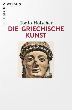 Die griechische Kunst (eBook, PDF) - Hölscher, Tonio