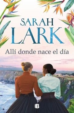 Allí Donde Nace El Día / Where the Day Breaks - Lark, Sarah