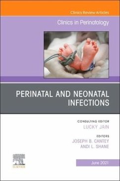 Perinatal and Neonatal Infections, an Issue of Clinics in Perinatology