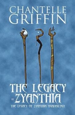 The Legacy of Zyanthia (eBook, ePUB) - Griffin, Chantelle