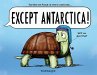 Except Antarctica (eBook, ePUB) - Bild 1