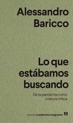 Lo Que Estabamos Buscando - Baricco, Alessandro