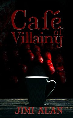 Cafe of Villainy - Chapter Three (eBook, ePUB) - Alan, Jimi