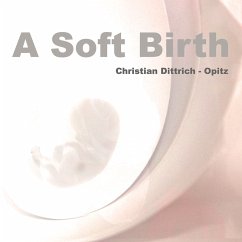 A Soft Birth (MP3-Download) - Dittrich-Opitz, Christian