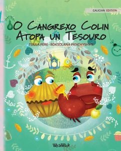 O Cangrexo Colin Atopa un Tesouro: Galician Edition of Colin the Crab Finds a Treasure - Pere, Tuula