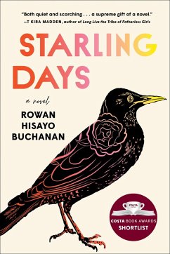 Starling Days (eBook, ePUB) - Rowan Hisayo Buchanan, Buchanan