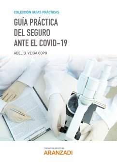 Guía práctica del Seguro ante el COVID-19 (eBook, ePUB) - Veiga Copo, Abel B.