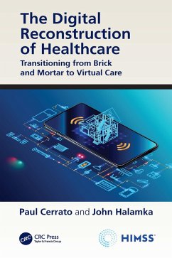 The Digital Reconstruction of Healthcare (eBook, PDF) - Cerrato, Paul; Halamka, John