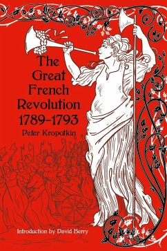 The Great French Revolution, 1789-1793 (eBook, ePUB) - Kropotkin, Peter