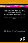 Rethinking Migration and Return in Southeastern Europe (eBook, ePUB)