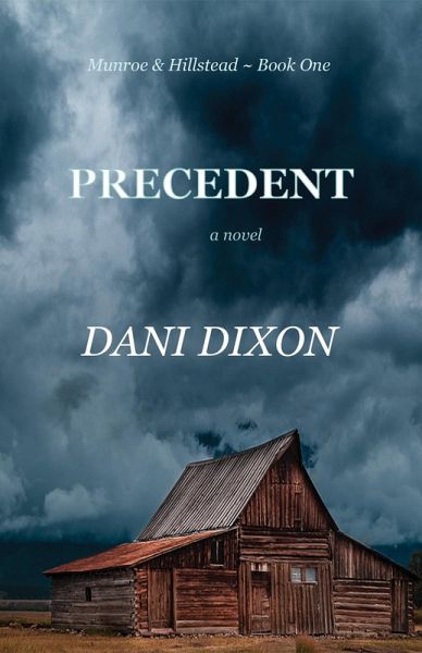 Precedent (Munroe & Hillstead, #1) (eBook, ePUB) Precedent (Munroe & Hillstead, #1) (eBook, ePUB)