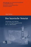 Das bayerische Notariat (eBook, PDF)