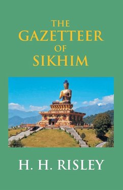 The Gazetteer Of Sikhim - Risley, H. H.
