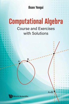 COMPUTATIONAL ALGEBRA - Ihsen Yengui