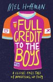Full Credit to the Boys (eBook, ePUB) Full Credit to the Boys (eBook, ePUB)