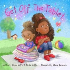 Get Off The Tablet (eBook, ePUB) - Griffin, Olivia; Griffin, Nadia