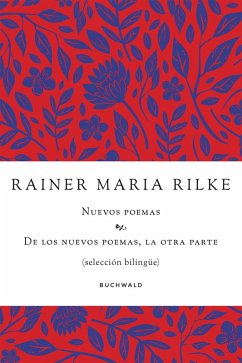 Nuevos poemas. De los nuevos poemas, la otra parte (eBook, ePUB) - Rilke, Rainer Maria