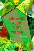Africaining a Gory Glory Morning (eBook, ePUB)