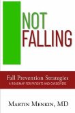 Not Falling Fall Prevention Strategies (eBook, ePUB) Not Falling Fall Prevention Strategies (eBook, ePUB)
