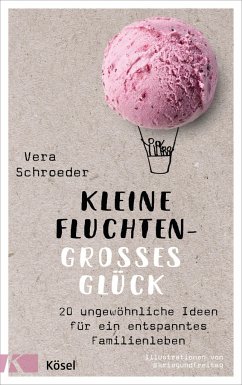 Kleine Fluchten - großes Glück (Mängelexemplar) - Schroeder, Vera