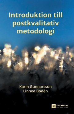 Introduktion till postkvalitativ metodologi - Bodén, Linnea; Gunnarsson, Karin