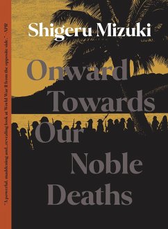 Onward Towards Our Noble Deaths (eBook, PDF) - Mizuki, Shigeru