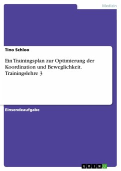 Ein Trainingsplan zur Optimierung der Koordination und Beweglichkeit. Trainingslehre 3 (eBook, PDF) - Schloo, Tino