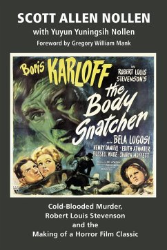 Cover The Body Snatcher: Cold-Blooded Murder, Robert Louis Stevenson and the Making of a Horror Film Classic (eBook, ePUB)