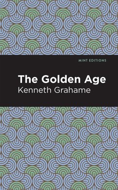 The Golden Age (eBook, ePUB) - Grahame, Kenneth