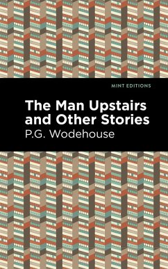 Cover The Man Upstairs and Other Stories (eBook, ePUB)