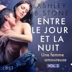 Entre le jour et la nuit 2 : Une femme amoureuse - Une nouvelle érotique (MP3-Download)